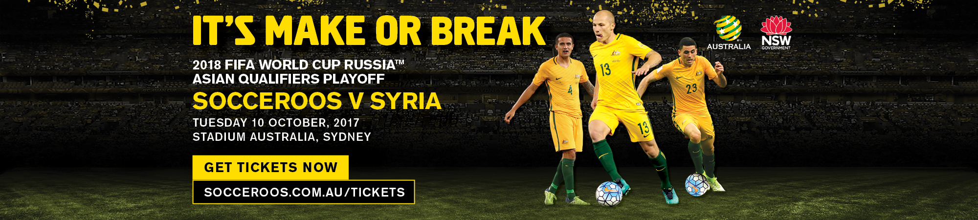 Its make or break. Socceroos V Syria. Get tickets now Its make or break. Socceroos V Syria. Get tickets now