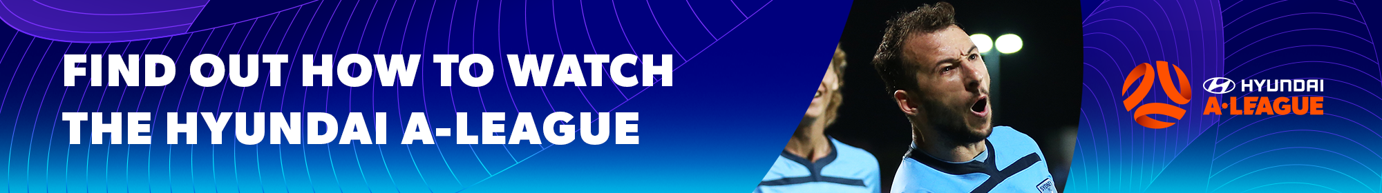 How to Watch A-League How to Watch A-League