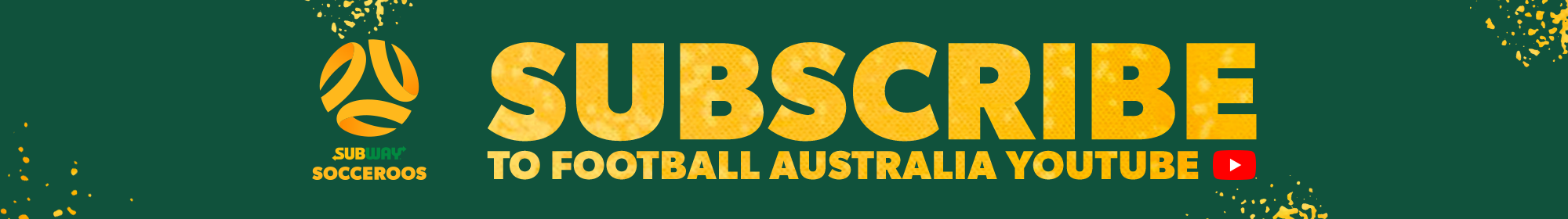 Subscribe to Football Australia YouTube thin banner Subscribe to Football Australia YouTube